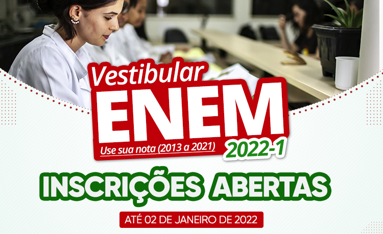 Inscrições abertas para o Vestibular Enem 2022/1 Inscrições abertas para o Vestibular Enem 2022/1